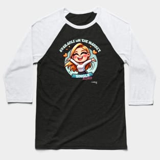 Proud Single: Woman! Available On The Market - Retro Vintage Funny Style Baseball T-Shirt